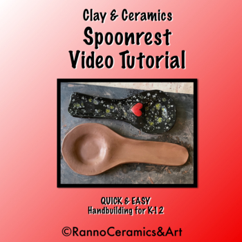 Preview of K-12 Clay & Ceramics Spoonrest Video Tutorial