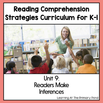 Preview of Reading Comprehension Lesson Plans for K-1 {Unit 9: Making Inferences}