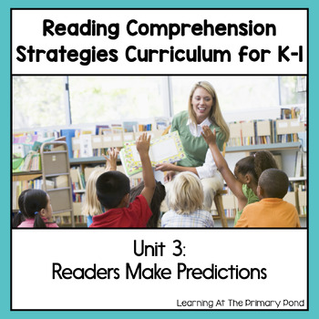 Preview of Reading Comprehension Lesson Plans for K-1 {Unit 3: Making Predictions}