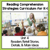 Reading Comprehension Lesson Plans for K-1 {Unit 4: Retelling & Main Idea}