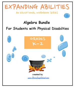 Preview of K- 2, CCS: Algebra Math Bundle For Physical Challenged