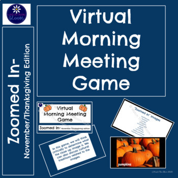 Preview of K-2 Digital November Morning Meeting Game - Zoomed In Thanksgiving GOOGLE