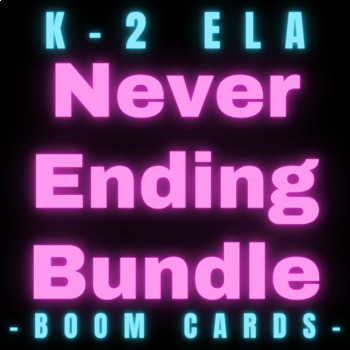 Preview of K-2 ELA Boom Cards Never Ending Bundle