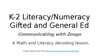 Preview of K-2 Gifted/Advanced Literacy and Numeracy:  Message from Planet Zoog