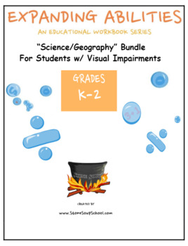 Preview of K- 2 Grades: Science / Geography Bundle for Visual Impairments