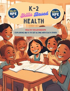 Preview of K-2 Healthy Relationships: Skills-Based Health Lesson