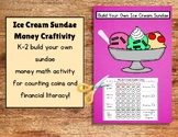 K-2 Ice Cream Math Craftivity for coins money counting bul