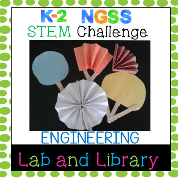 Preview of K-2 NGSS STEM Challenge: Paper Fans