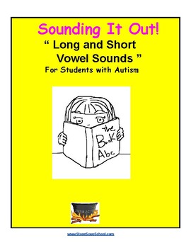 Preview of Sounding It Out! Long and Short Vowel Sounds for students w/ Autism