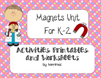 Preview of K-2 Science Magnet Unit First Grade Worksheet/ Activities/ Assessments