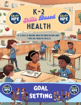 Preview of K-2 Skills Based Health Education Unit - Goal Setting