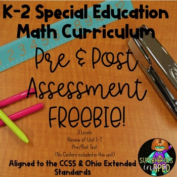 Preview of K-2 Special Education Math Curriculum Pre&Post Assessment FREEBIE!
