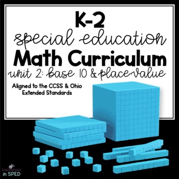 Preview of K-2 Special Education Math Curriculum Unit 2: Base 10