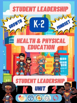 Preview of K-2 Student Leadership Health & Physical Education Unit