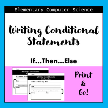 Preview of K-2 Writing Activities: Conditionals If, Then, Else Statements Computer Science