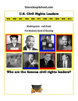 Preview of K- 2 “U.S. Civil Rights Leaders” for Hard of Hearing