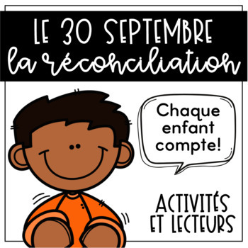 Preview of K-3 Chaque enfant compte-Sept 30th French Orange Shirt Day - Resources & Readers