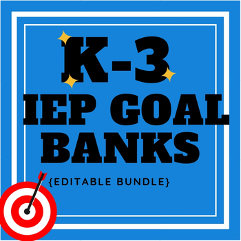 Preview of K-3 IEP Goal Banks BUNDLE {editable}