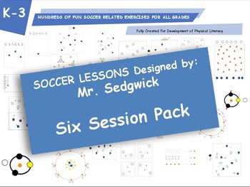 Preview of K-3 SIX Lesson Pack Soccer Development