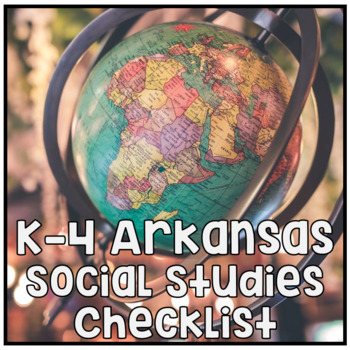 Preview of K-4 Social Studies Framework Checklists for the new Arkansas Standards