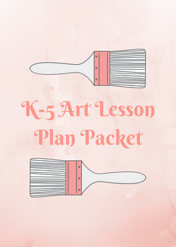 Preview of K-5 Art Lesson Plan Packet (50)