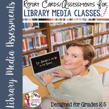 Preview of K-5 Library Media Report Cards/Assessments