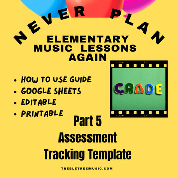 Preview of K-5 Music Assessment Tracking Template Part 5 Treble Tree Music