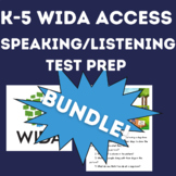 K-5 WIDA ACCESS Speaking and Listening Practice Bundle