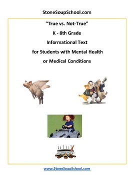 Preview of K- 8:"True vs Not True" for students with M H/ or Medical Conditions