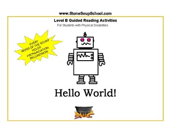 Preview of Level B Guided Reading "Hello World" for Physical Challenged