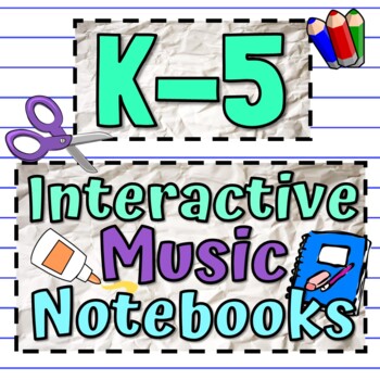 Preview of K to 5 Interactive Music Notebooks | Music Notebooks Best Sellers