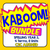 KABOOM! C2C Aligned Spelling Bundle. Year 3, 4 Terms, 8 Units