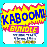 KABOOM! C2C Aligned Spelling Bundle. Year 5, 4 Terms, 8 Units