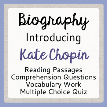 Preview of KATE CHOPIN Biography Informational Texts, Activities PRINT and EASEL