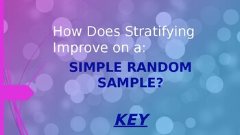 Preview of KEY | How Does Stratifying Improve on a Simple Random Sample?