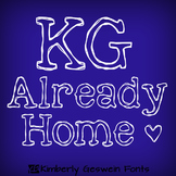 KG Already Home Font: Personal Use
