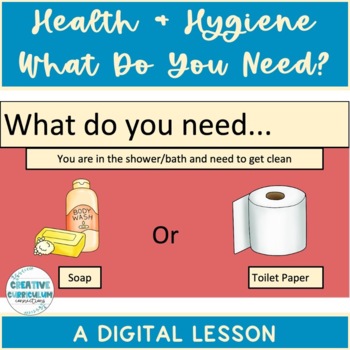 Preview of KG Daily Living Identifying Needs For Hygiene Related Tasks Digital Lesson