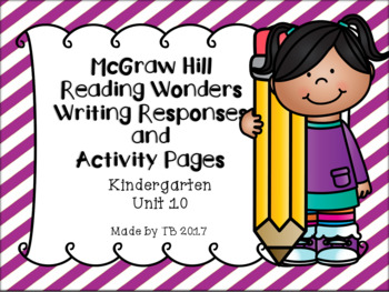 Preview of KG McGraw Hill Wonders Writing Responses and Activity Pages Unit 10