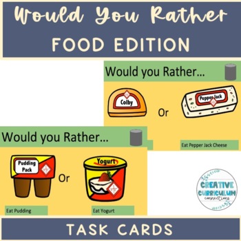 Preview of KG Social/Communication Activity Would You Rather Food Edition Task Cards #2