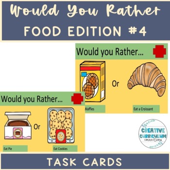 Preview of KG Social/Communication Activity Would You Rather Food Edition Task Cards #4