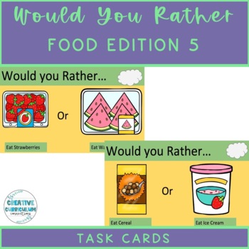 Preview of KG Social/Communication Activity Would You Rather Food Edition Task Cards #5