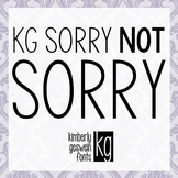 KG Sorry Not Sorry Font: Personal Use