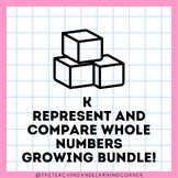 KINDER Growing Bundle: Represent and Compare Whole Numbers