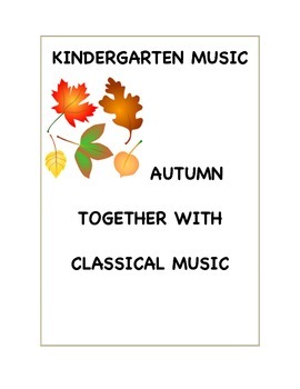 Preview of Kindergarten Music - Autumn Together with Classical Music
