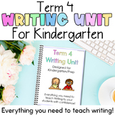 Kindergarten Term 4 Writing Unit | All Australian Fonts