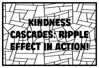 Preview of KINDNESS CASCADES: RIPPLE EFFECT IN ACTION! High School Kindness Coloring Pag