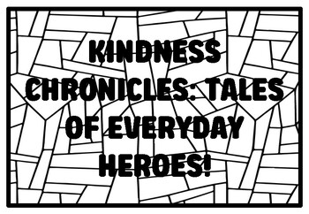 Preview of KINDNESS CHRONICLES: TALES OF EVERYDAY HEROES! High School Kindness Coloring