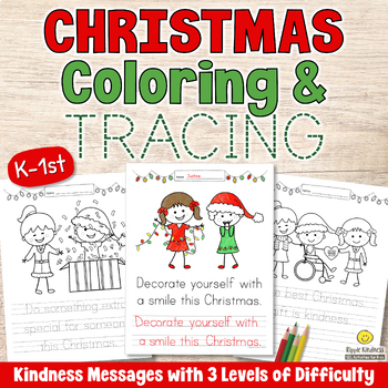 Preview of CHRISTMAS KINDNESS COLORING PAGES Character Building Quotes Tracing Sheets K-1st