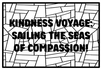 Preview of KINDNESS VOYAGE: SAILING THE SEAS OF COMPASSION! High School Kindness Colorin