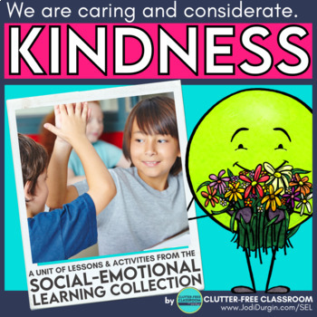 Preview of KINDNESS social emotional learning unit SEL activities LITERATURE-BASED LESSONS